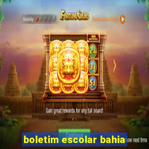 boletim escolar bahia